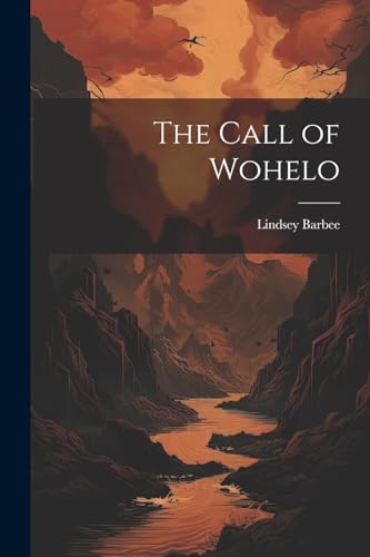 Imagen de archivo de The The Call of Wohelo a la venta por PBShop.store US