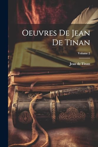 Imagen de archivo de Oeuvres de Jean de Tinan; Volume 2 a la venta por PBShop.store US