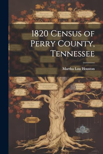 Imagen de archivo de 1820 Census of Perry County, Tennessee a la venta por PBShop.store US