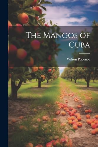 Stock image for The The Mangos of Cuba for sale by PBShop.store US