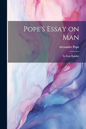 Stock image for Pope's Essay on man; in Four Epistles for sale by PBShop.store US