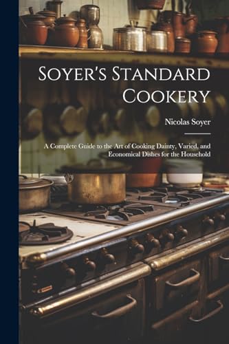 Imagen de archivo de Soyer's Standard Cookery a la venta por PBShop.store US