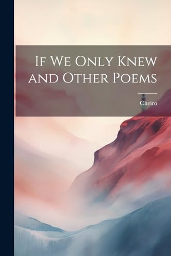 9781022759930: If we Only Knew and Other Poems