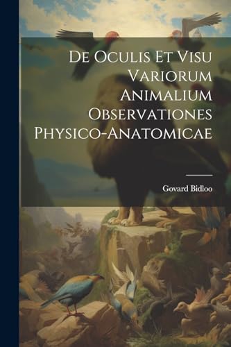 Imagen de archivo de De Oculis Et Visu Variorum Animalium Observationes Physico-Anatomicae a la venta por PBShop.store US