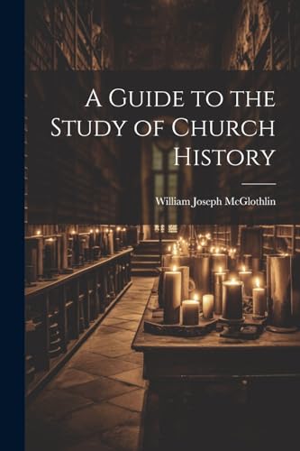 Stock image for A A Guide to the Study of Church History for sale by PBShop.store US