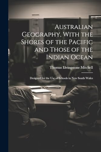 Stock image for Australian Geography, With the Shores of the Pacific and Those of the Indian Ocean for sale by PBShop.store US