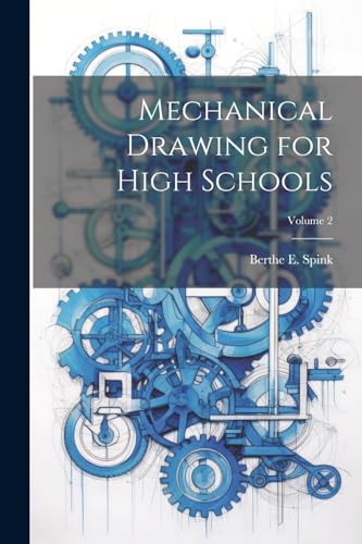 Stock image for Mechanical Drawing for High Schools; Volume 2 for sale by PBShop.store US