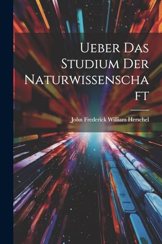 Stock image for Ueber Das Studium Der Naturwissenschaft for sale by PBShop.store US