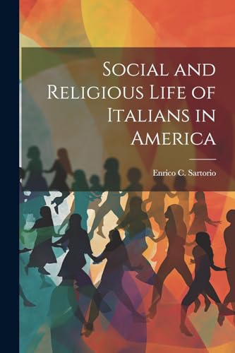 Stock image for Social and Religious Life of Italians in America for sale by PBShop.store US
