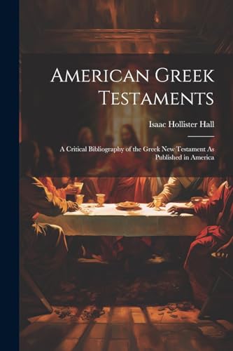 Stock image for American Greek Testaments for sale by PBShop.store US
