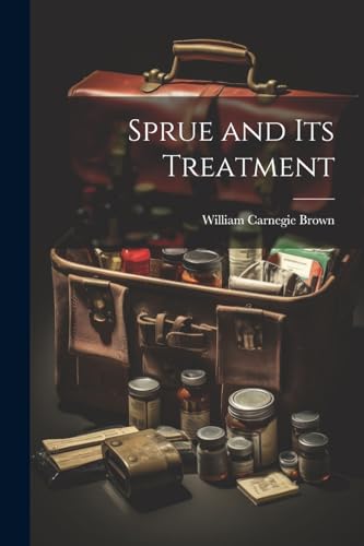 Imagen de archivo de Sprue and Its Treatment a la venta por PBShop.store US