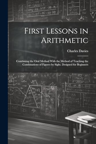 Stock image for First Lessons in Arithmetic for sale by PBShop.store US