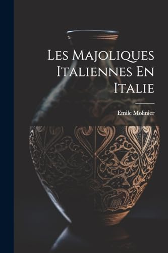 Stock image for Les Majoliques Italiennes En Italie for sale by PBShop.store US
