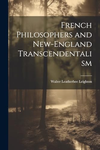Imagen de archivo de French Philosophers and New-England Transcendentalism a la venta por PBShop.store US