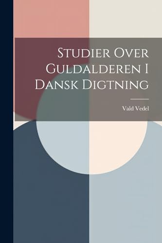 Stock image for Studier Over Guldalderen I Dansk Digtning for sale by PBShop.store US