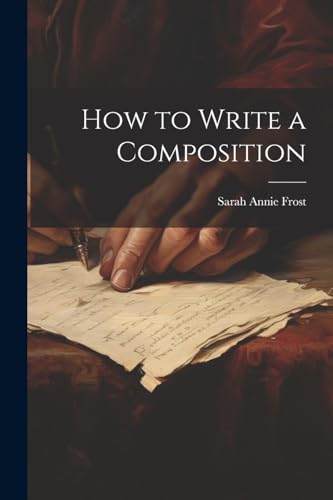Stock image for How to Write a Composition for sale by PBShop.store US
