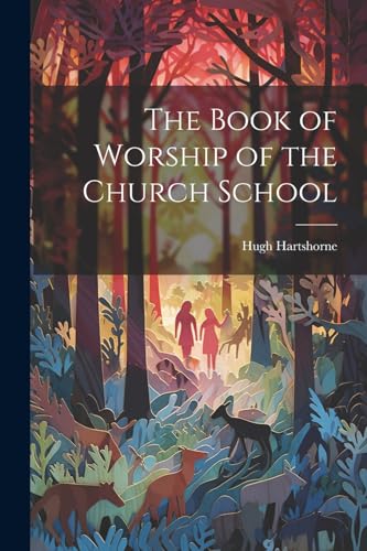 Stock image for The The Book of Worship of the Church School for sale by PBShop.store US