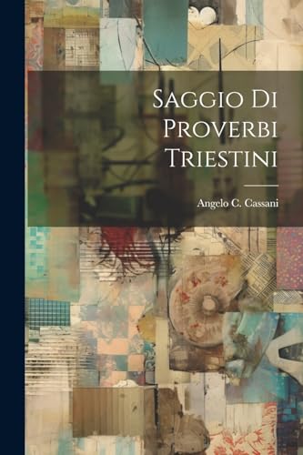 Stock image for Saggio Di Proverbi Triestini for sale by PBShop.store US