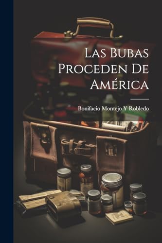 Stock image for Las Las Bubas Proceden De Am?rica for sale by PBShop.store US