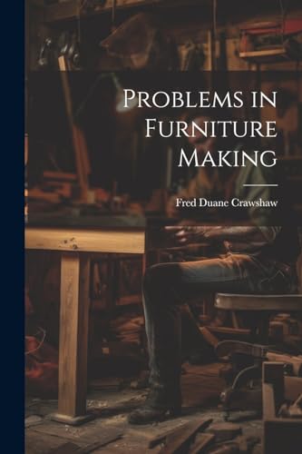 Stock image for Problems in Furniture Making for sale by GreatBookPrices