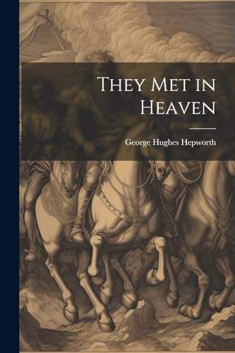 Stock image for They Met in Heaven for sale by PBShop.store US