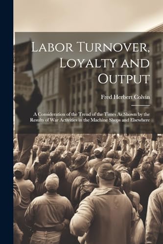 Stock image for Labor Turnover, Loyalty and Output for sale by PBShop.store US