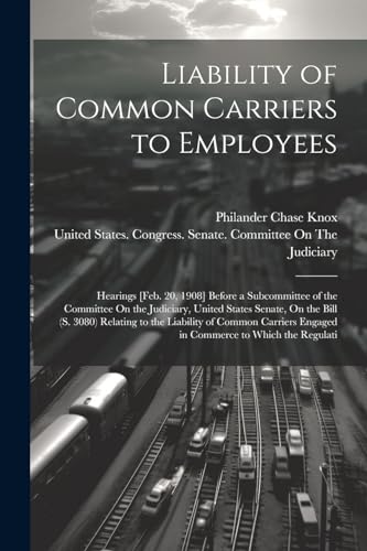Beispielbild fr Liability of Common Carriers to Employees zum Verkauf von PBShop.store US