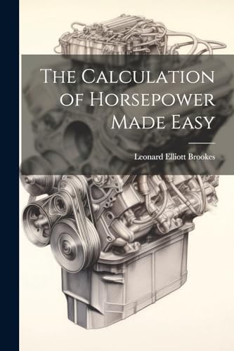 Stock image for The The Calculation of Horsepower Made Easy for sale by PBShop.store US