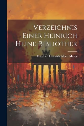 Imagen de archivo de Verzeichnis Einer Heinrich Heine-Bibliothek a la venta por PBShop.store US