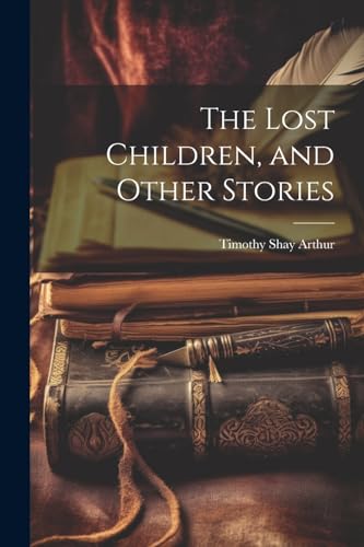Stock image for The The Lost Children, and Other Stories for sale by PBShop.store US
