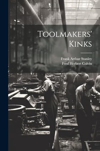 Stock image for Toolmakers' Kinks for sale by Ria Christie Collections