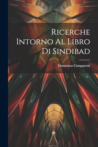 Imagen de archivo de Ricerche Intorno Al Libro Di Sindibad a la venta por PBShop.store US