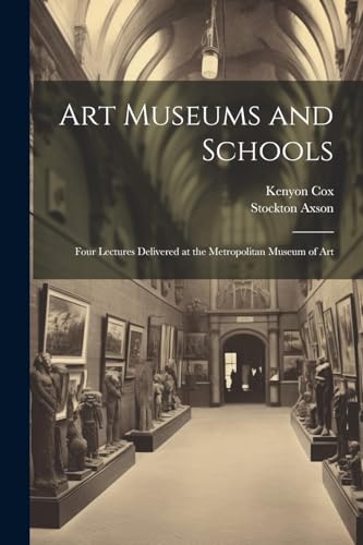 Stock image for Art Museums and Schools for sale by PBShop.store US