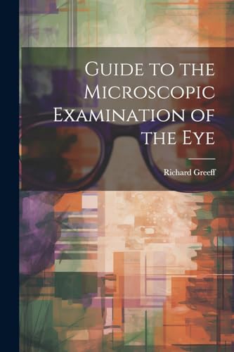 Stock image for Guide to the Microscopic Examination of the Eye for sale by PBShop.store US