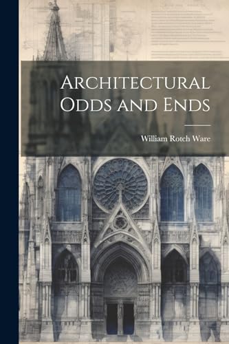 Stock image for Architectural Odds and Ends for sale by PBShop.store US