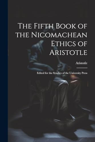 Imagen de archivo de The The Fifth Book of the Nicomachean Ethics of Aristotle a la venta por PBShop.store US