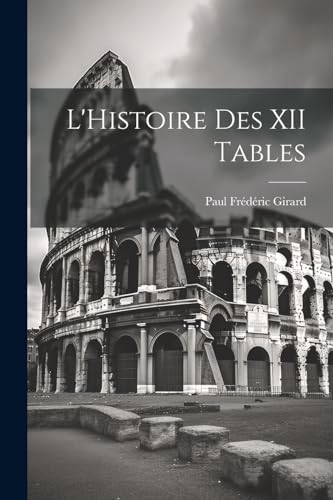 Stock image for L'Histoire Des XII Tables for sale by PBShop.store US