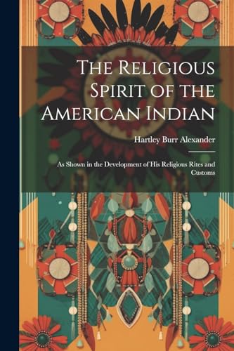 Stock image for The The Religious Spirit of the American Indian for sale by PBShop.store US