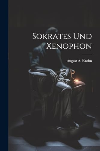 Imagen de archivo de Sokrates Und Xenophon a la venta por PBShop.store US