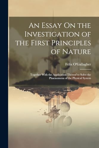 Stock image for An An Essay On the Investigation of the First Principles of Nature for sale by PBShop.store US