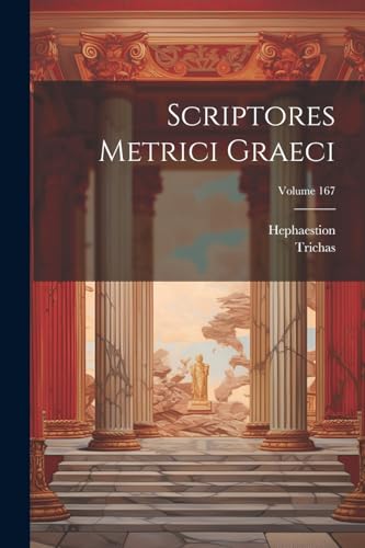 Stock image for Scriptores Metrici Graeci; Volume 167 for sale by PBShop.store US