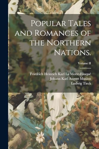 Beispielbild fr Popular Tales and Romances of the Northern Nations.; Volume II zum Verkauf von Ria Christie Collections