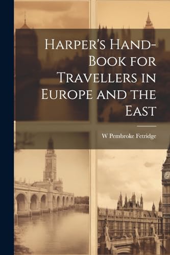 Imagen de archivo de Harper's Hand-Book for Travellers in Europe and the East a la venta por PBShop.store US