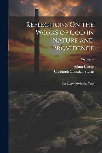 Stock image for Reflections On the Works of God in Nature and Providence for sale by PBShop.store US