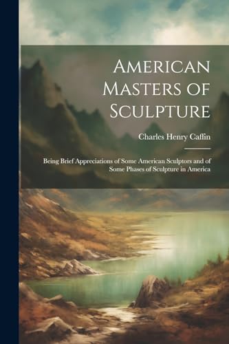 Stock image for American Masters of Sculpture for sale by PBShop.store US