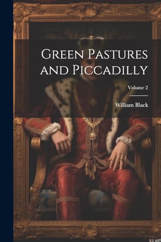 Stock image for Green Pastures and Piccadilly; Volume 2 for sale by PBShop.store US