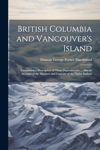 Imagen de archivo de British Columbia and Vancouver's Island a la venta por PBShop.store US