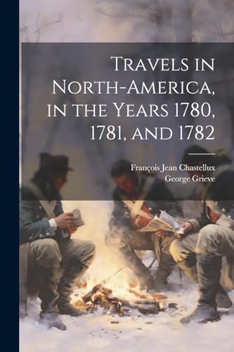 Stock image for Travels in North-America, in the Years 1780, 1781, and 1782 for sale by California Books