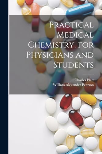 Stock image for Practical Medical Chemistry, for Physicians and Students for sale by Ria Christie Collections