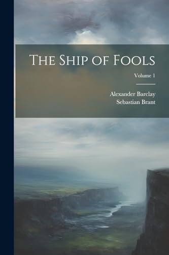 Stock image for The Ship of Fools; Volume 1 for sale by Ria Christie Collections